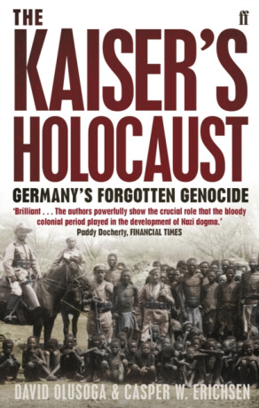 The Kaiser's Holocaust - David Olusoga,Casper Erichsen