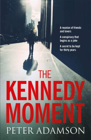 The Kennedy Moment - Adamson Peter
