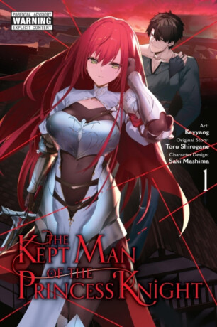 The Kept Man of the Princess Knight, Vol. 1 (manga) - Stephen Paul,Toru Shirogane,Saki Mashima,Keyyang Keyyang