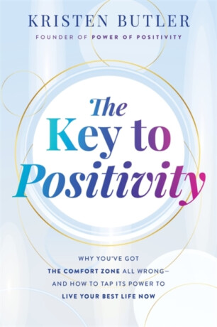 The Key to Positivity - Kristen Butler