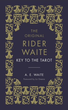 The Key To The Tarot - Arthur Edward Waite