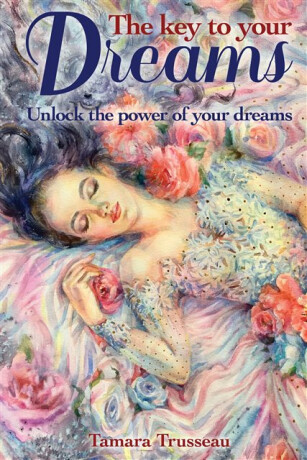 The Key to Your Dreams - Tamara Trusseau
