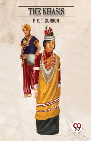 The Khasis - P. R. T. Gurdon