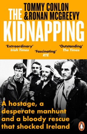 The Kidnapping - Ronan McGreevy,Tommy Conlon