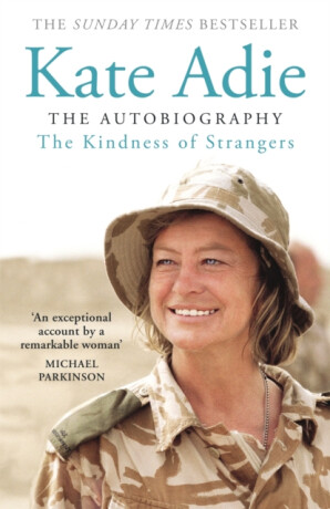 The Kindness of Strangers - Kate Adie