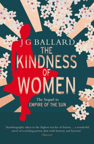 The Kindness of Women - J.G. Ballard