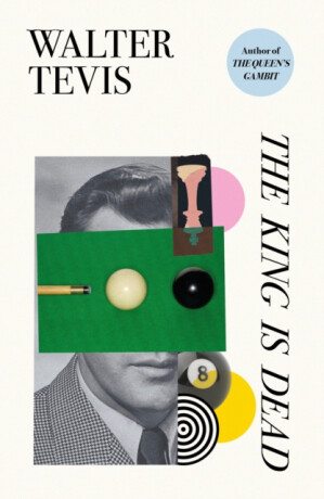 The King Is Dead - Walter Tevis