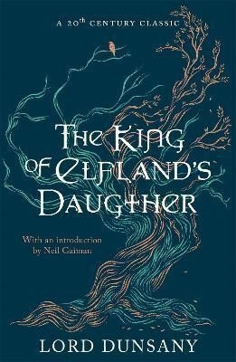 The King of Elfland's Daughter - Lord Dunsany
