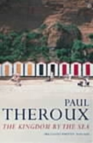 The Kingdom by the Sea - Paul Theroux