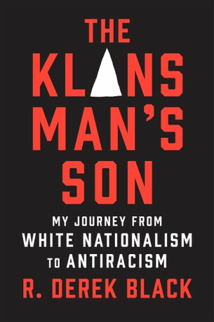 The Klansmanâ€™s Son - R. Derek Black