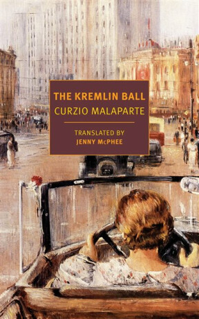 The Kremlin Ball - Curzio Malaparte,Jenny McPhee