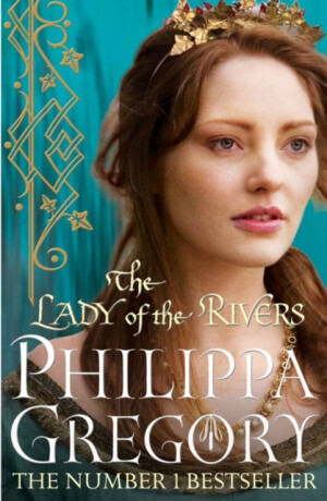 The Lady of the Rivers - Philippa Gregoryová