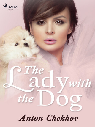 The Lady with the Dog - Anton Chekhov