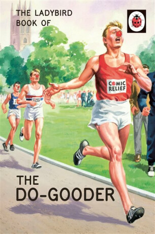 The Ladybird Book of The Do-Gooder - Jason Hazeley,Joel Morris