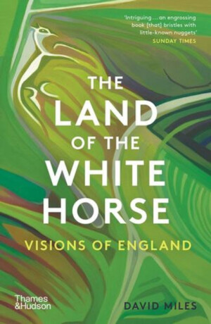 The Land of the White Horse - David Miles