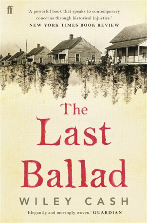 The Last Ballad - Wiley Cash
