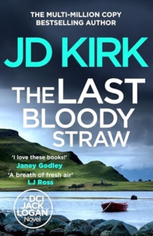 The Last Bloody Straw - JD Kirk