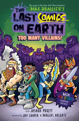 The Last Comics on Earth: Too Many Villains! - Max Brallier,Joshua Pruett