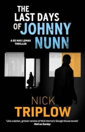The Last Days of Johnny Nunn - Nick Triplow