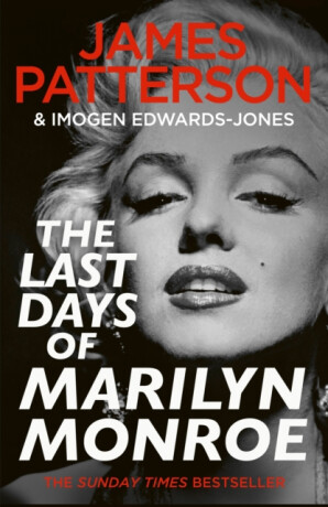 The Last Days of Marilyn Monroe - James Patterson,Imogen Edwards-Jones