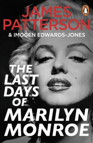 The Last Days of Marilyn Monroe - James Patterson,Imogen Edwards-Jones