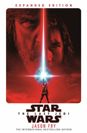 The Last Jedi: Expanded Edition (Star Wars) - Jason Fry