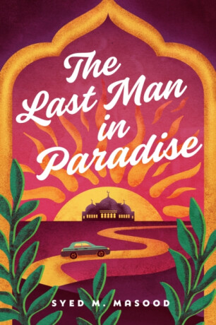 The Last Man in Paradise - Syed M. Masood