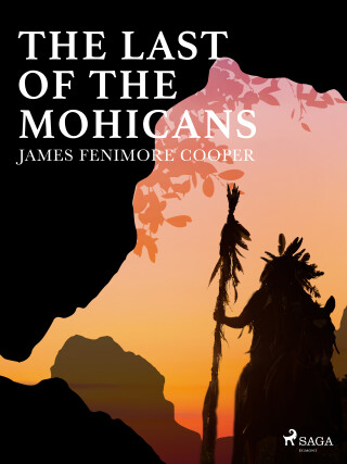 The Last of the Mohicans - James Fenimore Cooper