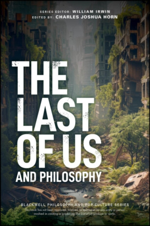 The Last of Us and Philosophy - 