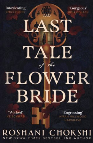 Last Tale of the Flower Bride - Roshani Chokshiová
