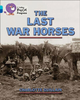 The Last War Horses - Charlotte Guillain