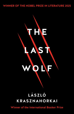 The Last Wolf & Herman - LÃ¡szlÃ³ Krasznahorkai