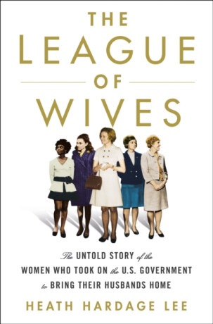 The League of Wives - Heath Hardage Lee