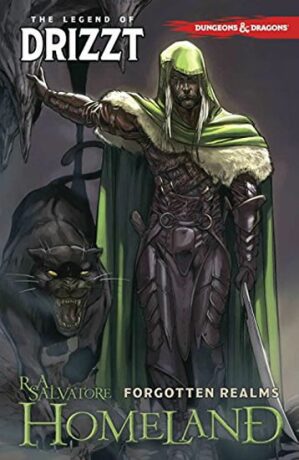 The Legend of Drizzt: Homeland Volume 1 - Robert Anthony Salvatore