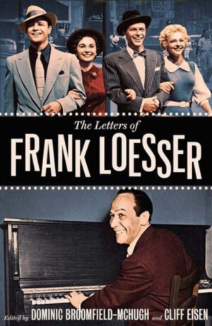 The Letters of Frank Loesser - Frank Loesser,Cliff Eisen,Dominic Broomfield–mchu