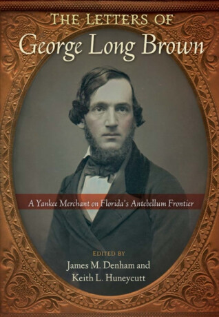 The Letters of George Long Brown - 