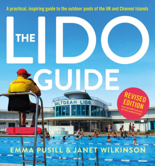 The Lido Guide - Emma Pusill,Janet Wilkinson