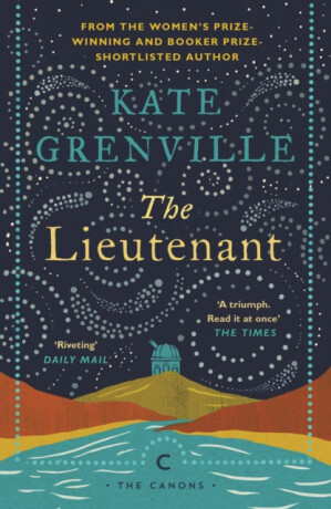 The Lieutenant - Kate Grenville