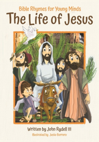 The Life of Jesus - John Rydell