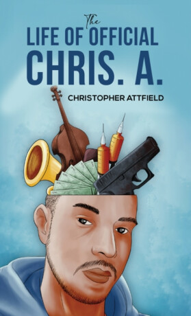 The Life of Official Chris. A. - Christopher Attfield
