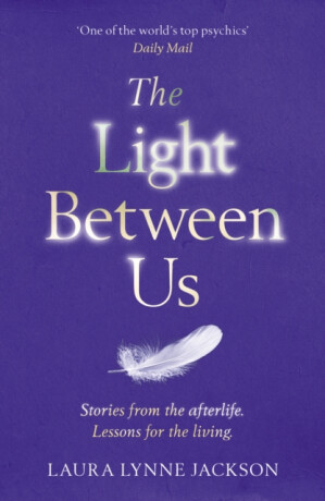 The Light Between Us - Laura Lynne Jacksonová
