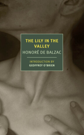 The Lily of the Valley - Honoré De Balzac,Peter Bush
