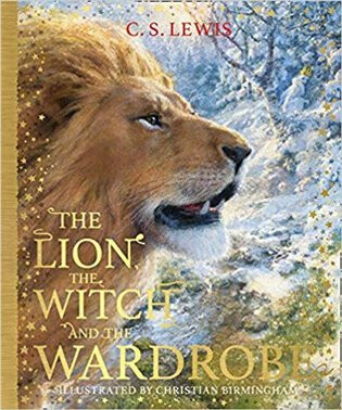 The Lion, the Witch and the Wardrobe - C. S. Lewis