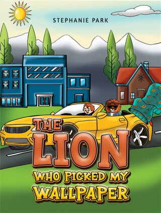 The Lion Who Picked My Wallpaper - Stephanie Park