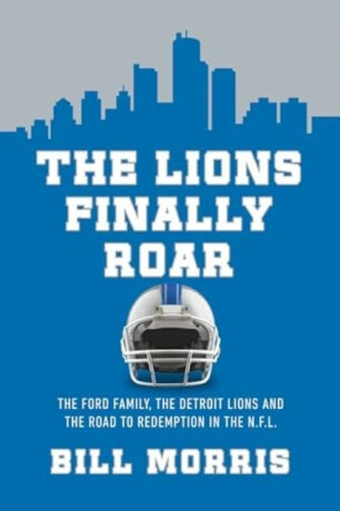 The Lions Finally Roar - Bill Morris