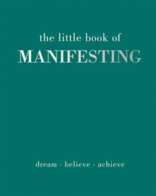 The Little Book of Manifesting - Joanna Gray