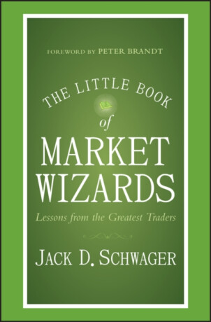 The Little Book of Market Wizards - Jack D. Schwager
