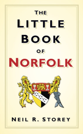 The Little Book of Norfolk - Neil Storey