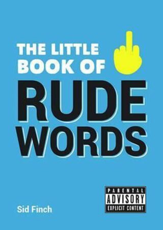 The Little Book of Rude Words - Finch Sid