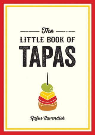 The Little Book of Tapas - Rufus Cavendish